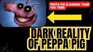 SCARY REALITY OF PEPPA PIG  PEPPA PIG CARTOONS DARK ORIGIN [upl. by Killen26]