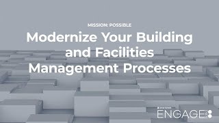 Modernize Your Building and Facilities Management Processes [upl. by Telrahc]