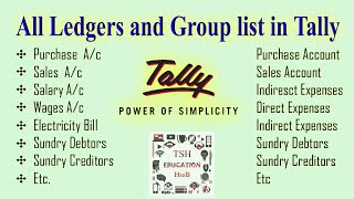 List of Ledgers and Groups in Tally  ERP9  TSH Edu HuB [upl. by Ginder821]