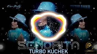 EVAMARTY  SEÑORITA 2021 TURBO KUCHEK [upl. by Gilpin]