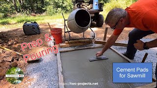 166Sawmill Slabs Prep amp Pouring [upl. by Honebein]