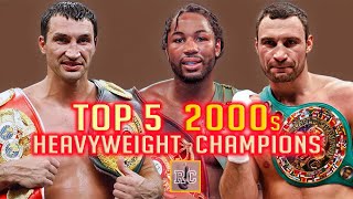 Top 5 Heavyweight Champions in the 2000s  A Brief Chronology of the 2000s Heavyweight Championship [upl. by Netsew439]