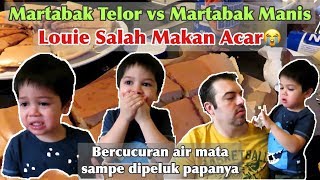 LOUIE SALAH MAKAN ACAR 😭 MARTABAK TELOR VS MARTABAK MANIS👍 [upl. by Concettina886]