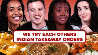 We Try Each Others Indian Takeaway Orders [upl. by Kile]