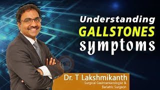 Understanding gallstones symptoms  Gallstones Symptoms  DrTLakshmikanth  Gastroenterologist [upl. by Noir]