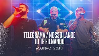 Robinho e Akatu  Telegrama  Nosso Lance  Tô Te Filmando Ao Vivo [upl. by Hannahs982]