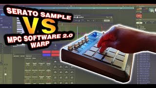 Serato Sample VS MPC Software 20 WARP [upl. by Pegma709]