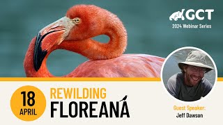 GCT Webinar April 2024 Rewilding Floreana [upl. by Bright]