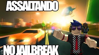 ROBLOX JAILBREAK 01  ASSALTANDO TUDO COM O GAMERMAIS [upl. by Deloria17]