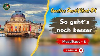 Goethe Zertifikat B1 Practice Modelltest  8  So gehts noch besser  German Language B1 Goethe [upl. by Etka204]