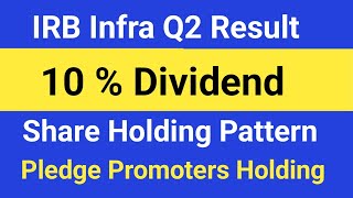 IRB infra Q2 result😱😱Dividend🥰😍Share Holding Pattern  Promoter Pledging😱😱😱 [upl. by Chuipek]