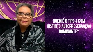 Quem é o tipo 4 com instinto autopreservação dominante [upl. by Etnahs]