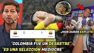 🚨 ¡PRENSA MUNDIAL DESTROZA a C0L0MBIA tras CAER ante ECUAD0R JHON DURAN quotEXPLOTAquot con PERIODISTA [upl. by Ahl]