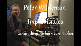 Peter Wildeman improviseert op het van Dam orgel in de grote kerk te Tholen [upl. by Pickering107]