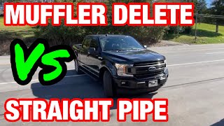 Ford F150 50L COYOTE V8 MUFFLER DELETE Vs STRAIGHT PIPES [upl. by Naujak599]