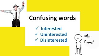 Confusing Misused English Words Interested Uninterested Disinterested [upl. by Taima]