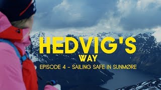 HEDVIGS WAY  Sailing Safe in Sunnmøre  Episode 04 [upl. by Irolav225]