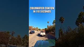 Coldwater Canyon in 110 seconds [upl. by Remot541]