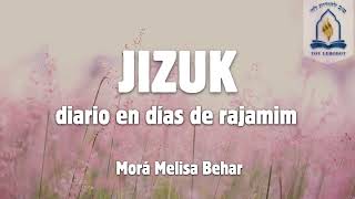 SOLO MUJERES Jizuk en días de rajamim  Morá Melisa Behar [upl. by Ellemac]