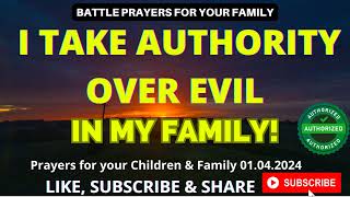 I TAKE AUTHORITY OVER EVIL IN MY FAMILY  Powerful Prayers for You amp Your Family  Lade Ajumobi [upl. by Anayi]