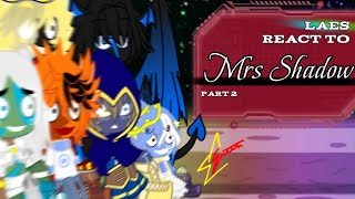 LAES react to MRS SHADOW Part 2 [upl. by Aland]