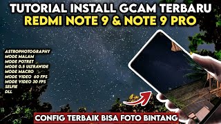 TUTORIAL CARA PASANG GCAM DAN CONFIG SIANG MALAM UNTUK REDMI NOTE 9  NOTE 9 PRO [upl. by Ylliw956]