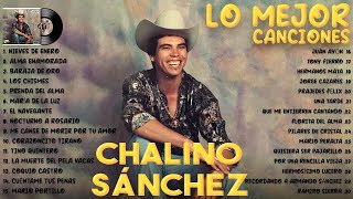 Chalino Sánchez Mix Para Pistear  Puras Música Perronas  30 Canciones Corridos Más Buscados [upl. by Annauqaj580]