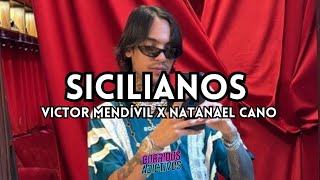 Sicilianos  Natanael Cano X Victor Mendivil [upl. by Bernice]