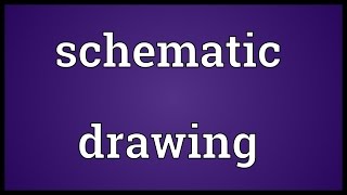 Schematic drawing Meaning [upl. by Bertha]