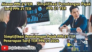 Simplifikasi Pemotongan Pajak PPh 21 TER dan Penerapan Tarifnya 2024 pph21 pajak21 pphter21 [upl. by Yrak779]