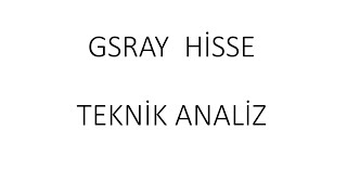 GSRAY HİSSE TEKNİK ANALİZ [upl. by Lladnyk]