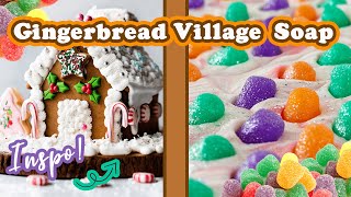 GINGERBREAD VILLAGE SOAP MAKING ART  150 GUMDROP EMBEDS  Royalty Soaps [upl. by Sileray]