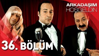 Arkadaşım Hoşgeldin  36 Bölüm Full HD  Tolga Çevik [upl. by Ehr]