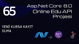 65 AspNet Core 8 Web API OnlineEdu Projesi  Yeni Kursa Kayıt Olma [upl. by Elnar]