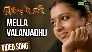 Mella Valanjadhu  Komban  Official Video Song  Karthi Lakshmi Menon  GV Prakash Kumar [upl. by Scales888]