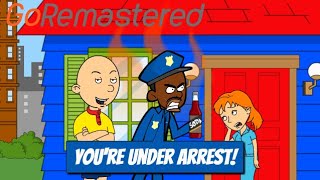 GoRemastered Caillou Gets Rosie ArrestedGrounded [upl. by Anippesuig]