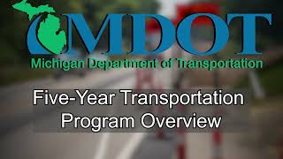 MDOT FiveYear Program Overview [upl. by Nayd47]