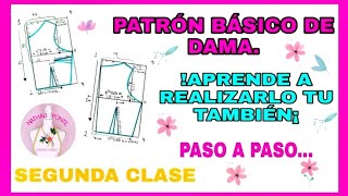 🌸2 TRAZO DE PATRÓN BÁSICO DE DAMA HASTA LA CINTURA PASO A PASO COMO ME ENSEÑARON A MI [upl. by Brit]