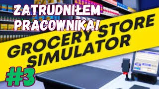 Zatrudniłem PRACOWNIKA  3  Grocery Store Simulator [upl. by Stochmal]