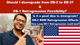 Should I downgrade from EB2 to EB3  EB1 Retrogression greencard immigration eb1 eb2 eb3 [upl. by Llerroj718]