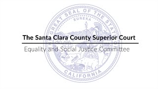 We Are Committed to Achieving Justice and Equality for All Santa Clara County Superior Court [upl. by Scopp]