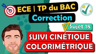 Correction ✅ TP de BAC  ECE 🎯 Physique chimie  Suivi cinétique colorimétrique  Terminale spé [upl. by Ainezey496]