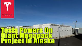 Tesla Powers On Giant Megapack Project in Alaska [upl. by Given]