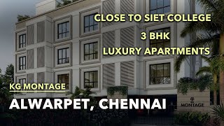 KG Montage  Alwarpet Apartments For Sale Chennai  Near SIET College alwarpet apartment flat [upl. by Raff35]