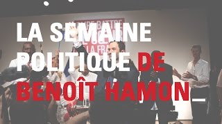 La semaine politique de Benoît Hamon  épisode 5 [upl. by Novit]