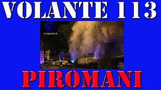 INCENDIO AUTO IN FIAMME PIROMANI IN AZIONE [upl. by Doyle]