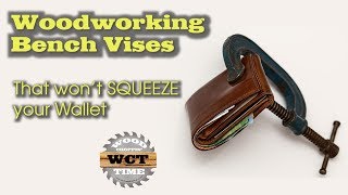 Woodworking Bench Vises that Wont Squeeze your Wallet [upl. by Eniksre164]