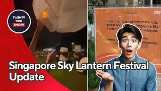 Breaking News Singapore Sky Lantern Festival Rescheduled with Free Food amp Drinks [upl. by Anelac]