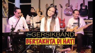 BERTAKHTA DI HATI  Farahdhiya cover by GERSIKBAND [upl. by Analra]