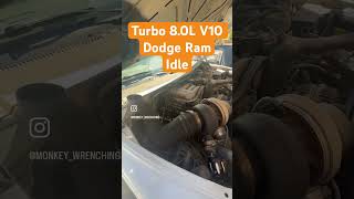 Turbo 80L V10 Dodge Ram Idle monkeywrenching turbov10 v10turbo [upl. by Pinelli]